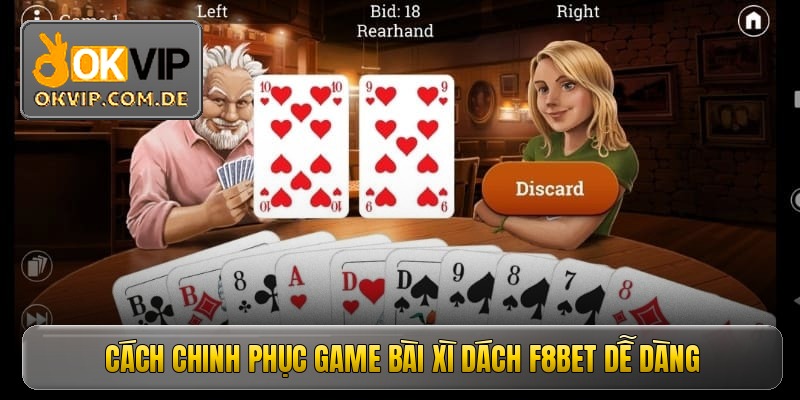 Game Bài Xì Dách f8bet - Đấu Trí Sòng Bài Thượng Lưu 2 Cách chinh phục game bài xì dách f8bet dễ dàng