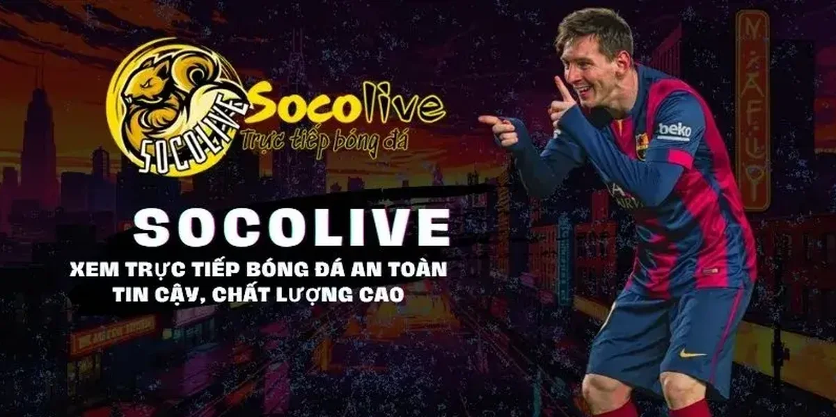 Trực tiếp bóng đá Socolive mang trận cầu đỉnh cao đến gần hơn 1 s blob v1 IMAGE