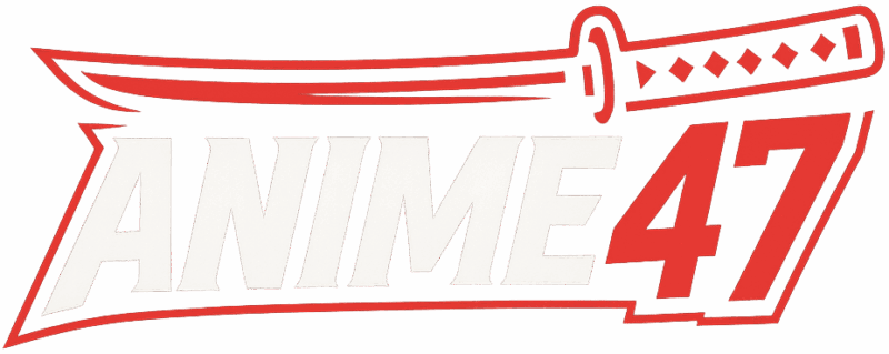 Anime47