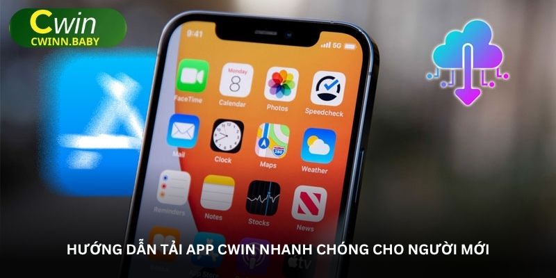 Trải nghiệm ngay Tải app Cwin với tốc độ mượt mà vượt trội 2 huong dan tai app cwin nhanh chong cho nguoi moi